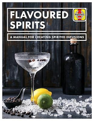 Flavoured Spirits: A Manual for Creating Spirited Infusions by Hampson, Tim | Paperback | Spirits & Cocktails 2