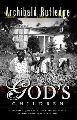 God's Children (American Heritage) by Rutledge, Archibald | Paperback | History 2