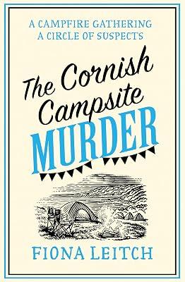 The Cornish Campsite Murder: A laugh-out-loud feel-good cozy murder mystery with twists you won’t see coming: Book 7 (A Nosey Parker Cozy Mystery) by Leitch, Fiona | Paperback | Crime And 2