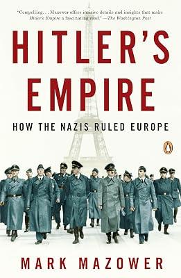 Hitler's Empire: How the Nazis Ruled Europe by Mark Mazower | Paperback | History 2