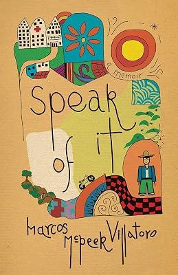 Speak of It: A Memoir by Villatoro, Marcos McPeek | Hardcover | Memoirs 2