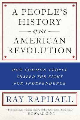 A People's History Of The American Revolution by Raphael, Ray | Paperback | History 2