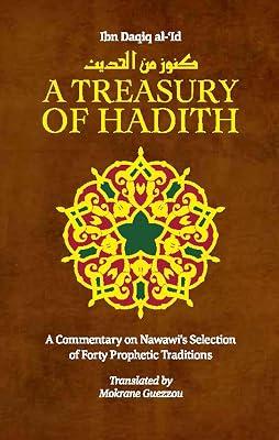 A Treasury of Hadith: A Commentary on Nawawi s Selection of Prophetic Traditions by Ibn Daqiq al-'Id, Shaykh al-Islam; Nawawi, Imam | Hardcover | Religion 2
