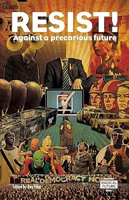Resist!: Against a Precarious Future (Radical Future Series) | Paperback | Demonstrations & Protest Movements 2
