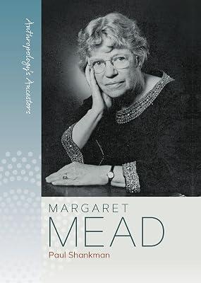 Margaret Mead: 1 (Anthropology's Ancestors, 1) by Shankman, Paul | Paperback | Biography: General 2