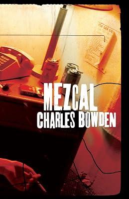 Mezcal by Bowden, Charles | Paperback | Prose: Non-Fiction 2