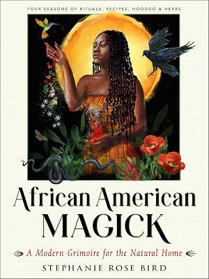 African American Magick: A Modern Grimoire for the Natural Home by Bird, Stephanie Rose | Paperback | Body 2