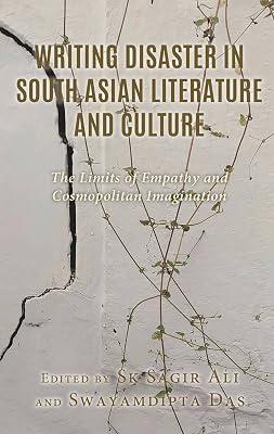 Writing Disaster in South Asian Literature and Culture: The Limits of Empathy and Cosmopolitan Imagination | Hardcover | Literature: History & Criticism 2