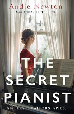 The Secret Pianist: Step into the past with this gripping historical fiction filled with secrets, danger, and suspense by Newton, Andie | Paperback | Second World War Fiction 2