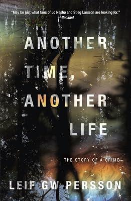 Another Time, Another Life: The Story of a Crime (2) (Story of a Crime Series) by Persson, Leif GW | Paperback | Fiction 2