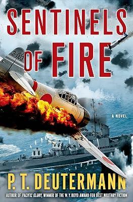 Sentinels of Fire: A Novel (P. T. Deutermann WWII Novels) by Deutermann, P. T. | Hardcover | Fiction 2