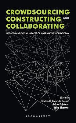 Crowdsourcing, Constructing and Collaborating: Methods and Social Impacts of Mapping the World Today | Hardcover | Civil Rights & Citizenship 2