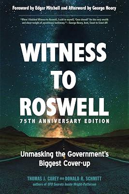Witness to Roswell: Unmasking the Government's Biggest Cover-up by Carey, Thomas J.; Schmitt, Donald R. | Paperback | Body 2