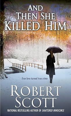 And Then She Killed Him by Scott, Robert | Mass_Market | True Crime 2