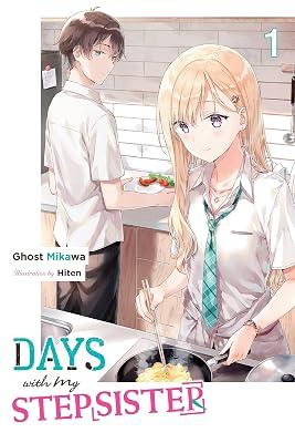 Days with My Stepsister, Vol. 1 (light novel): Volume 1 (Days with My Stepsister (Light Novel)) by Sugita, Eriko; Mikawa, Ghost; Hiten, Hiten | Paperback | Modern And Contemporary Fiction: Literary And General 2