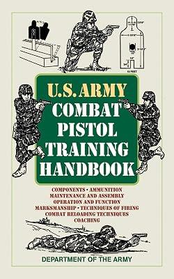 U.S. Army Combat Pistol Training Handbook (US Army Survival) by Department of the Army | Paperback | History 2