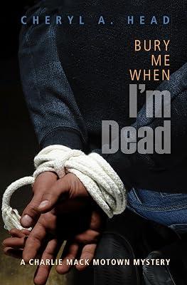 Bury Me When I'm Dead: 1 (A Charlie Mack Motown Mystery) by Head, Cheryl A. | Paperback | Fiction 2