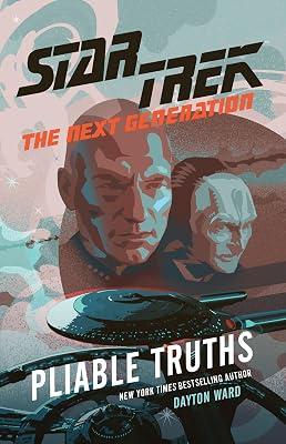 Pliable Truths (Star Trek: The Next Generation) by Ward, Dayton | Paperback | Fiction 2