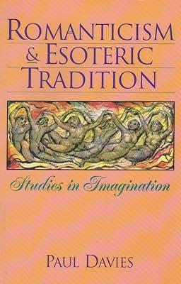 Romanticism & Esoteric Tradition: Studies in Imagination by Davies, Paul | Paperback | Literary Studies: Poetry & Poets 2