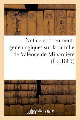Notice Et Documents Gnalogiques Sur La Famille de Valence de Minardire (Histoire) by Sans Auteur | Paperback | History 2