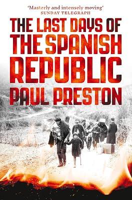 The Last Days of the Spanish Republic by Preston, Paul | Paperback | History 2