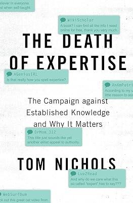 The Death of Expertise: The Campaign Against Established Knowledge and Why It Matters by Nichols, Tom | Paperback | Political Science 2