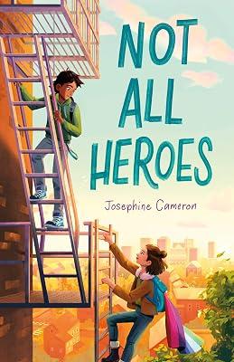 Not All Heroes by Cameron, Josephine | Hardcover | Juvenile Fiction 2
