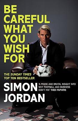 Be Careful What You Wish For by Jordan, Simon | Hardcover | Football (Soccer 2