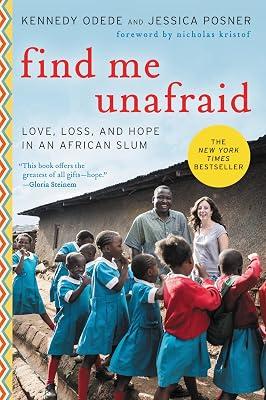 Find Me Unafraid: Love, Loss, and Hope in an African Slum by Posner, Jessica; Odede, Kennedy | Paperback | Biography & Autobiography 2
