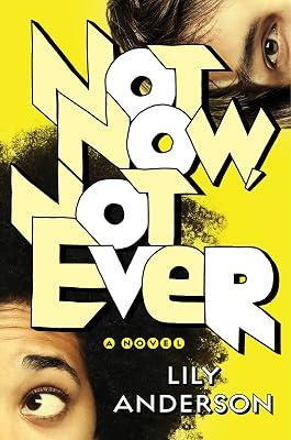 Not Now, Not Ever: A Novel by Anderson, Lily | Hardcover | Young Adult Fiction 2