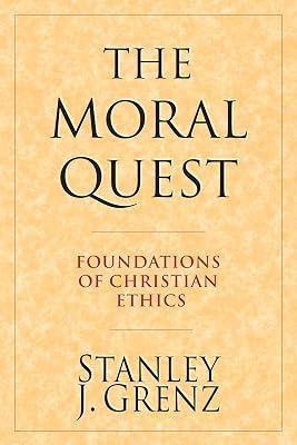 The Moral Quest: Foundations of Christian Ethics by Stanley J. Grenz | Paperback | Religion 2