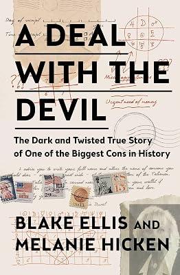A Deal with the Devil: The Dark and Twisted True Story of One of the Biggest Cons in History by Hicken, Melanie; Ellis, Blake | Paperback | True Crime 2