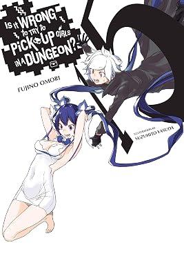 Is It Wrong to Try to Pick Up Girls in a Dungeon?, Vol. 15 (light novel) (Is It Wrong to Try to Pick Up Girls in a Dungeon? (light novel), 15) by Omori, Fujino | Paperback | Fantasy 2