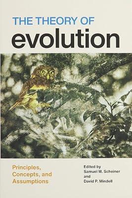 THEORY OF EVOLUTION: PRINCIPLES, CONCEPTS, AND ASSUMPTIONS by Scheiner, Samuel M.; Mindell, David P. | Paperback | Evolution 2