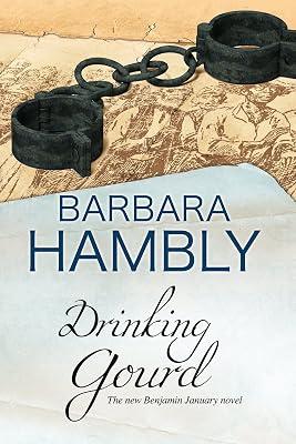 Drinking Gourd: A Benjamin January Historical Mystery: 14 by Hambly, Barbara | Hardcover | Historical Mysteries 2