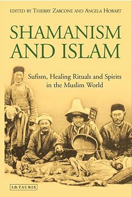 Shamanism and Islam: Sufism, Healing Rituals and Spirits in the Muslim World | Paperback | Social Science 2