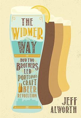 The Widmer Way by Alworth, Jeff | Paperback | Biography & Autobiography 2