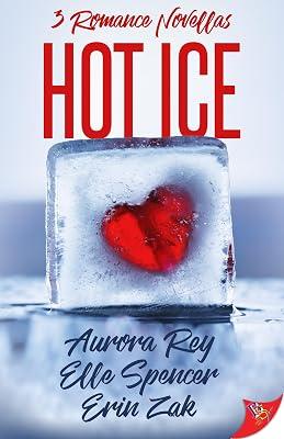 Hot Ice: Ice on Wheels / Closed Door Policy / Private Equity: Romance Novellas by Rey, Aurora; Zak, Erin; Spencer, Elle | Paperback | Fiction 2
