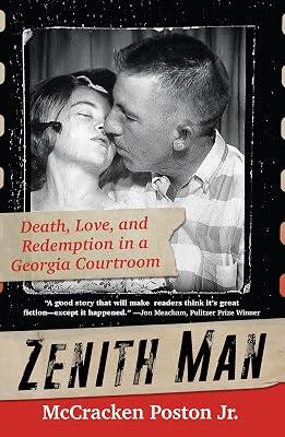 Zenith Man: Death, Love, and Redemption in a Georgia Courtroom by Poston Jr., McCracken | Hardcover | True Crime 2