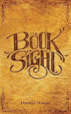 The Book of Sight: 1 by Dunlevy, Deborah | Paperback | Juvenile Fiction 2