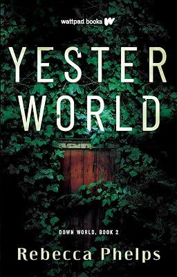 Yesterworld: 2 (Down World, 2) by Phelps, Rebecca | Paperback | Young Adult Fiction 2