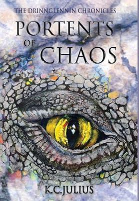 Portents of Chaos: 1 (The Drinnglennin Chronicles) by Julius, K C | Hardcover | Fantasy 2