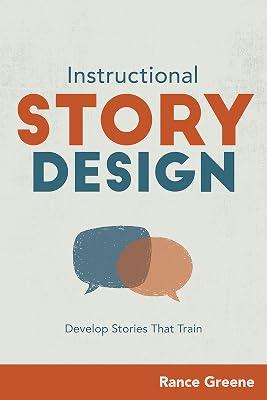 Instructional Story Design: Develop Stories That Train by Greene, Rance | Paperback | Business & Economics 2