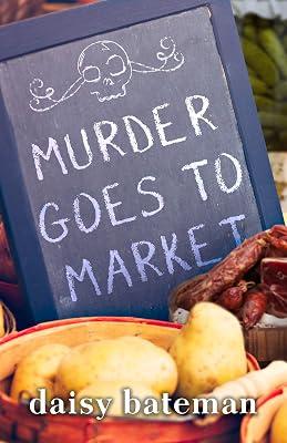 Murder Goes To Market by Bateman, Daisy | Paperback | Fiction 2