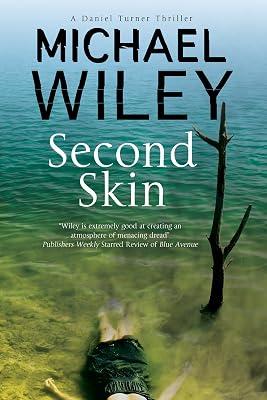 Second Skin: A Noir Mystery Series Set in Jacksonville, Florida: 2 (A Daniel Turner Mystery) by Wiley, Michael | Paperback | Crime & Mystery 2