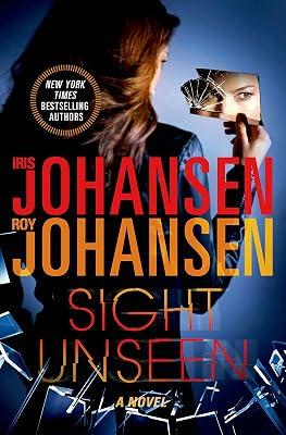 Sight Unseen: A Novel (Kendra Michaels) by Johansen, Iris; Johansen, Roy | Hardcover 2