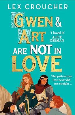Gwen and Art Are Not in Love by Croucher, Lex | Paperback | Romance & Relationships Stories (Children'S 2