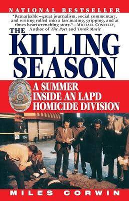 The Killing Season: A Summer Inside an LAPD Homicide Division by Corwin, Miles | Paperback | True Crime 2