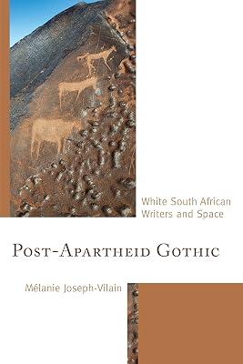 Post-Apartheid Gothic: White South African Writers and Space by Joseph-Vilain, Mélanie | Hardcover | Literary Studies: C 1800 To C 1900 2