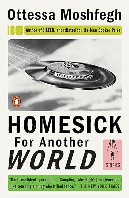 Homesick for Another World by Moshfegh, Ottessa | Paperback | Fiction 2